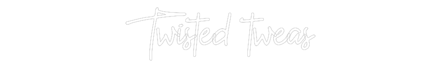 Custom Neon: Twisted tweas