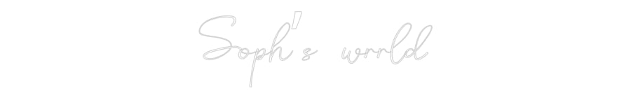 Custom Neon: Soph’s wrrld