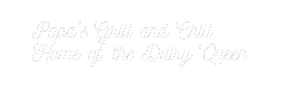 Custom Neon: Papa's Grill ...