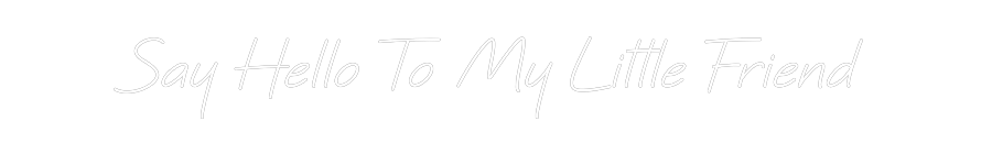 Custom Neon: Say Hello To ...