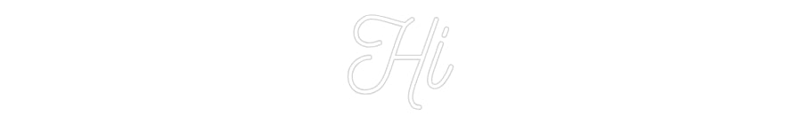 Custom Neon: Hi