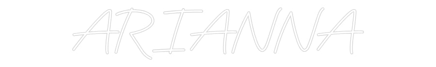 Custom Neon: ARIANNA