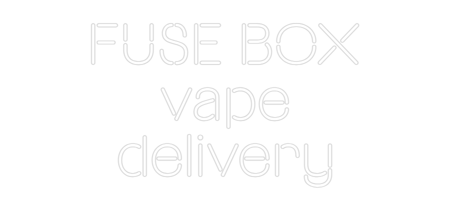 Custom Neon: FUSE BOX
vap...