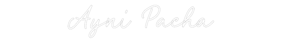 Custom Neon: Ayni Pacha