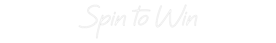 Custom Neon: Spin to Win