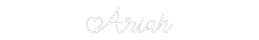 Custom Neon: Ariah