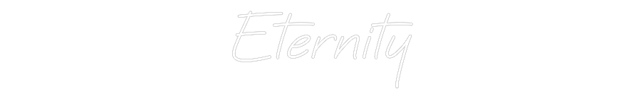 Custom Neon: Eternity