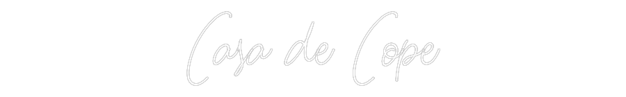 Custom Neon: Casa de Cope