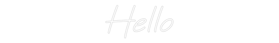 Custom Neon: Hello