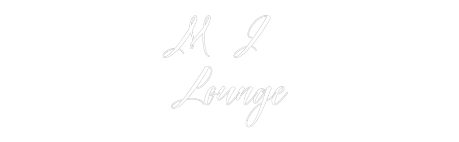 Custom Neon: M J
Lounge