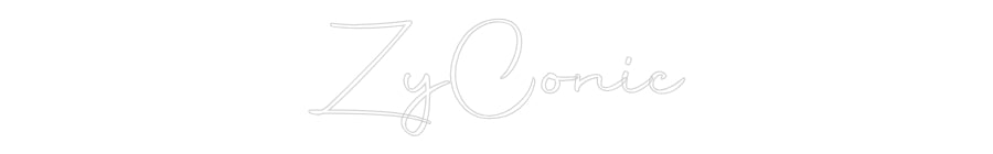 Custom Neon: ZyConic