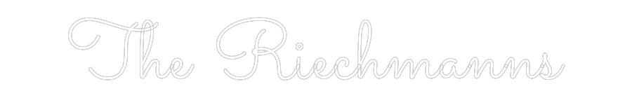 Custom Neon: The Riechmanns
