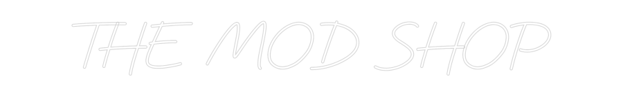 Custom Neon: THE MOD SHOP