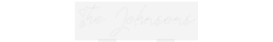 Custom Neon: The Johnsons