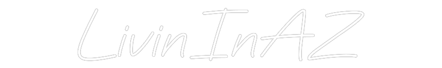 Custom Neon: LivinInAZ