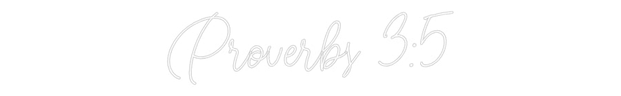 Custom Neon: Proverbs 3:5