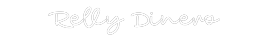 Custom Neon: Relly Dinero