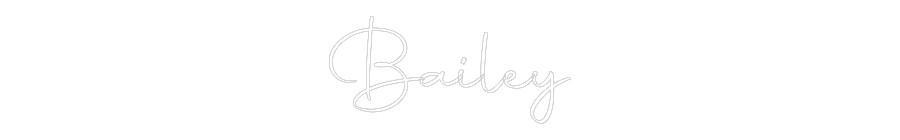 Custom Neon: Bailey