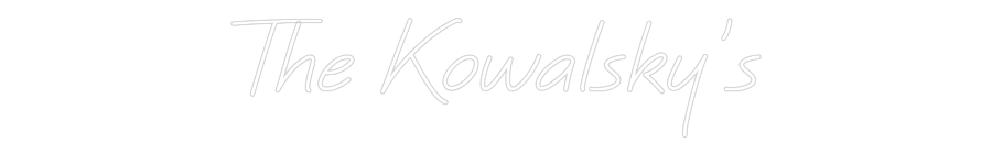 Custom Neon: The Kowalsky's