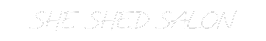 Custom Neon: SHE SHED SALON
