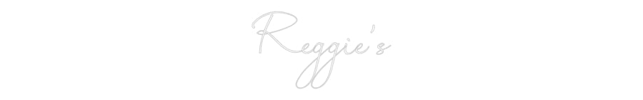 Custom Neon: Reggie's