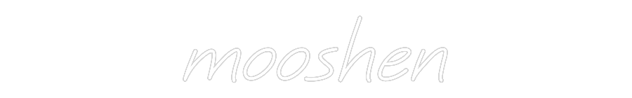 Custom Neon: mooshen