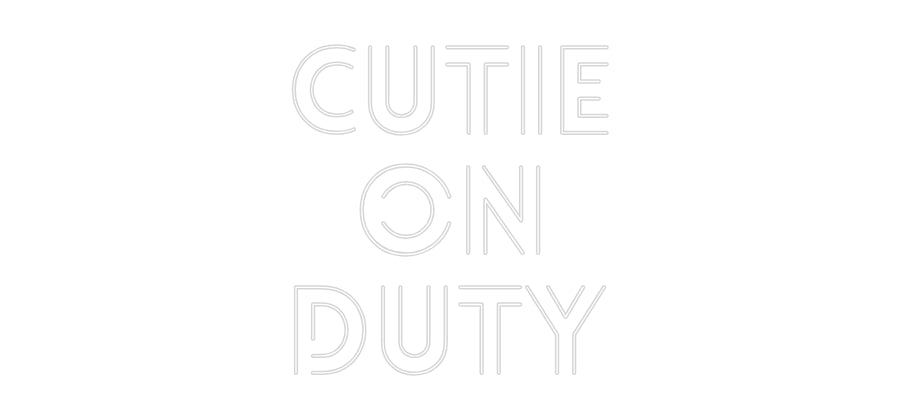 Custom Neon: Cutie
on
Duty