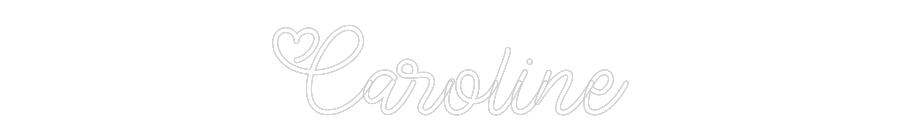 Custom Neon: Caroline