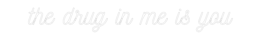 Custom Neon: the drug in m...