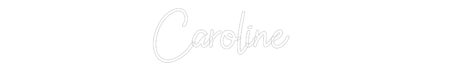 Custom Neon: Caroline