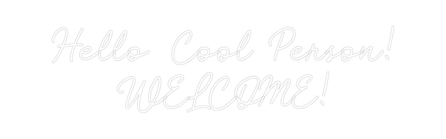 Custom Neon: Hello Cool Pe...