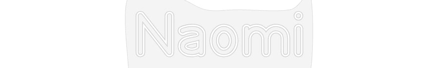 Custom Neon: Naomi