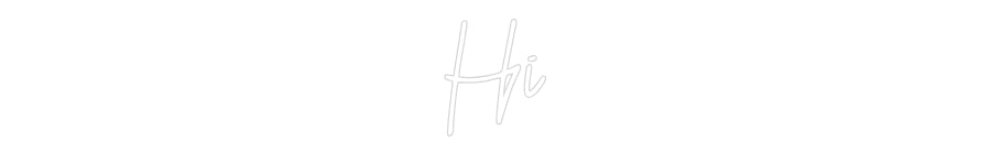 Custom Neon: Hi