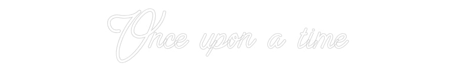 Custom Neon: Once upon a t...