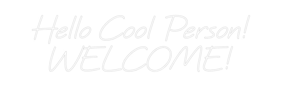 Custom Neon: Hello Cool Pe...