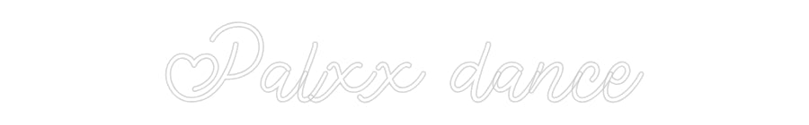 Custom Neon: Palxx dance