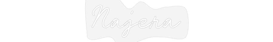 Custom Neon: Najera