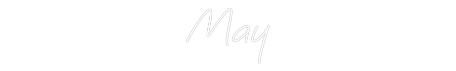 Custom Neon: May