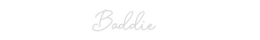 Custom Neon: Baddie