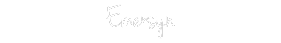 Custom Neon: Emersyn