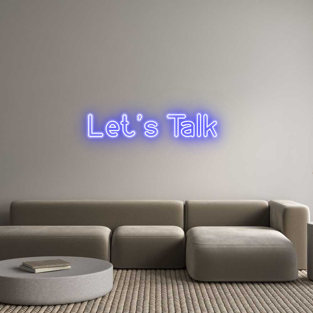 Custom Neon: Let's Talk