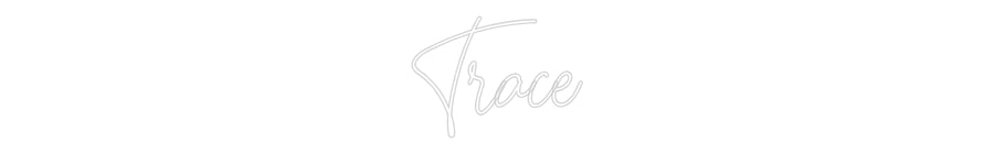 Custom Neon: Trace