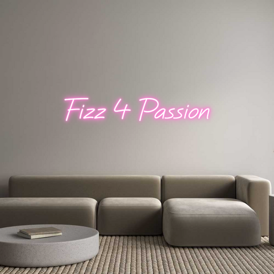 Custom Neon: Fizz 4 Passion