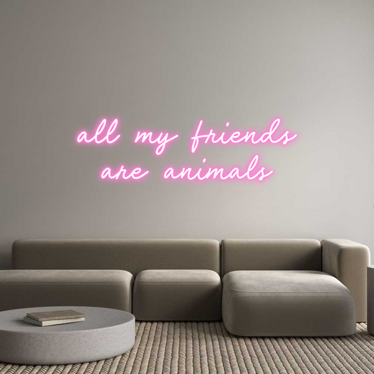 Custom Neon: all my friend...