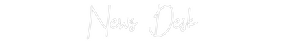 Custom Neon: News Desk