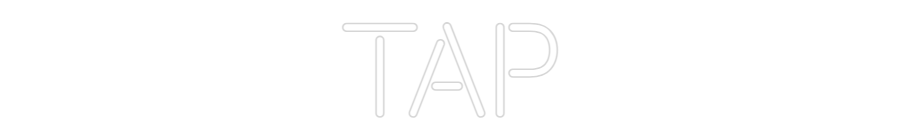 Custom Neon: TAP