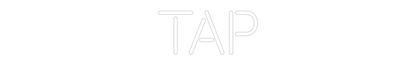 Custom Neon: TAP