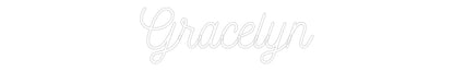 Custom Neon: Gracelyn