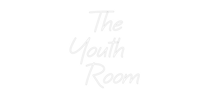 Custom Neon: The
Youth   ...