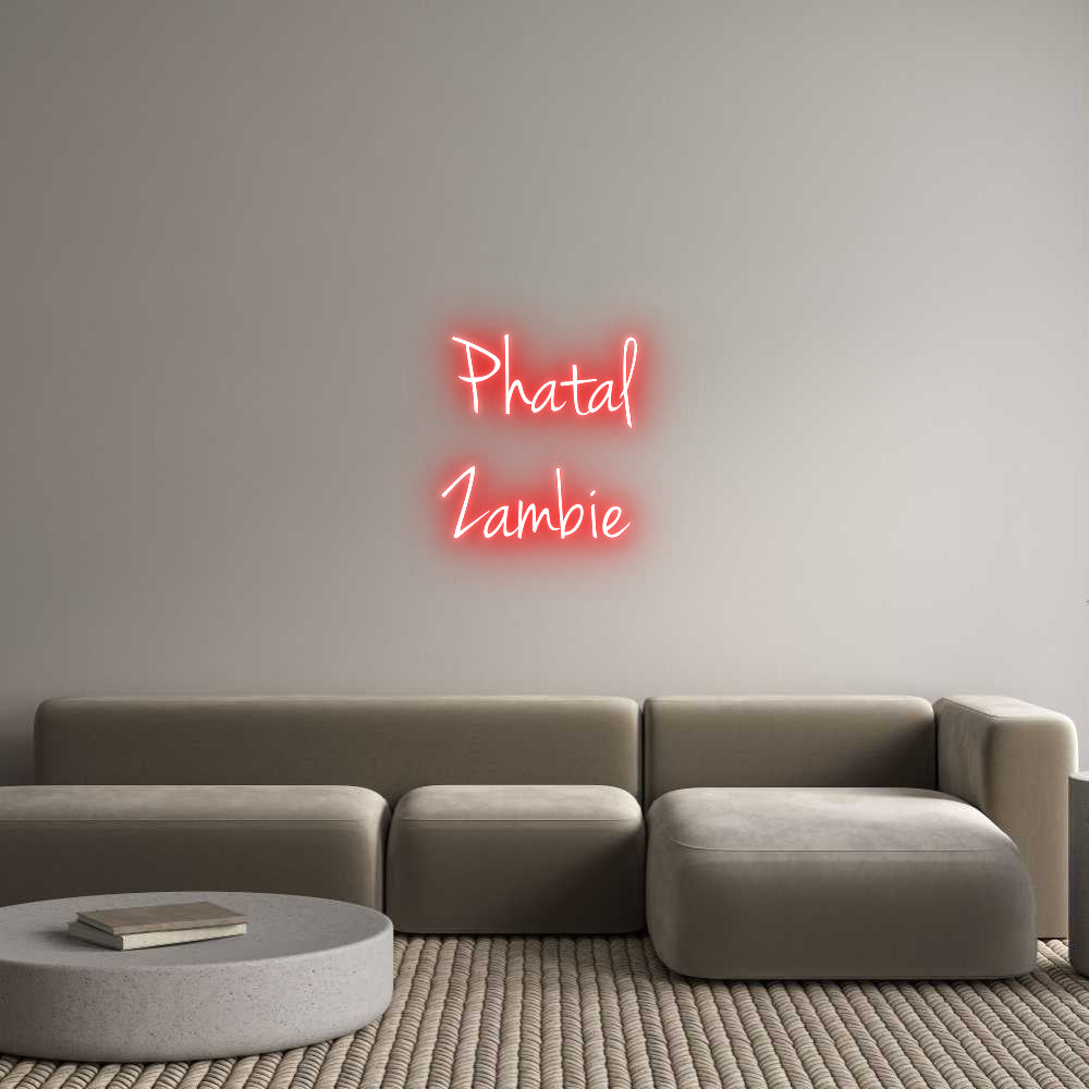 Custom Neon: Phatal
Zambie